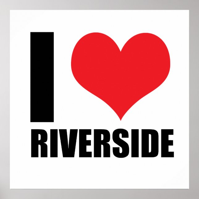 I love Riverside Poster (Front)