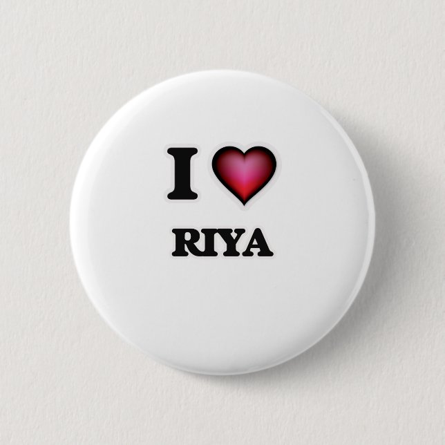 I Love Riya 6 Cm Round Badge (Front)