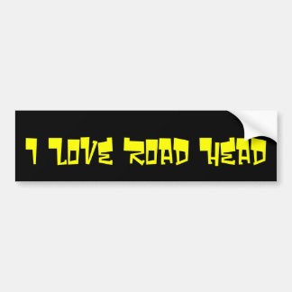 I Love Road Head Bumper Sticker