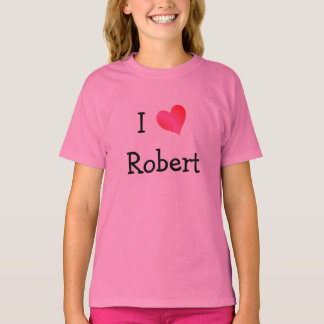I Love Robert T-Shirt