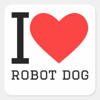 I love robot dog