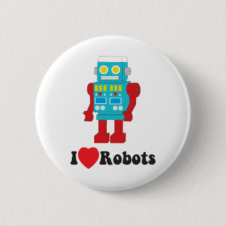 I Love Robots! 6 Cm Round Badge