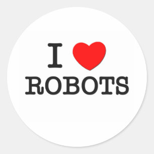 I Love Robots Classic Round Sticker