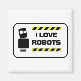 I Love Robots Magnet