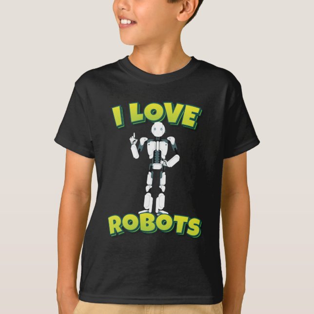 I Love Robots Robotics T-Shirt (Front)