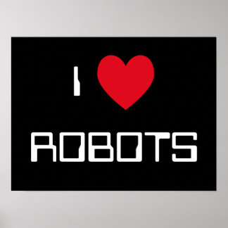 I Love Robots Sign