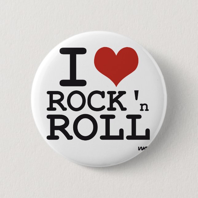 I love Rock and roll 6 Cm Round Badge (Front)