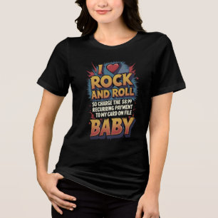 I Love Rock N Roll At Any Cost Tri-Blend Shirt