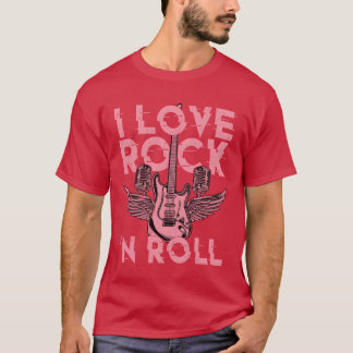 I Love Rock N Roll Rock Band Guitar Music friend T-Shirt