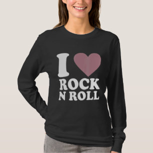 I Love Rock N Roll With Saying Hoodie Rocker T-Shirt