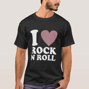 I Love Rock N Roll   With Saying Hoodie   Rocker T-Shirt