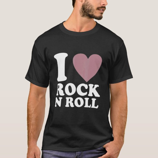 I Love Rock N Roll   With Saying Hoodie   Rocker T-Shirt (Front)