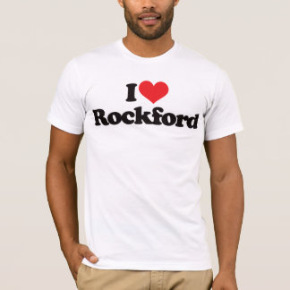 I Love Rockford T-Shirt