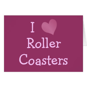 I Love Roller Coasters