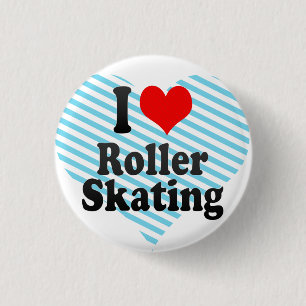 I love Roller Skating 3 Cm Round Badge