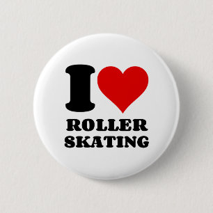 I LOVE ROLLER SKATING 6 CM ROUND BADGE
