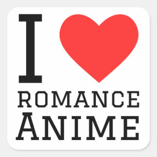 I love romance anime  square sticker