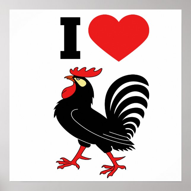 I Love rooster Poster (Front)