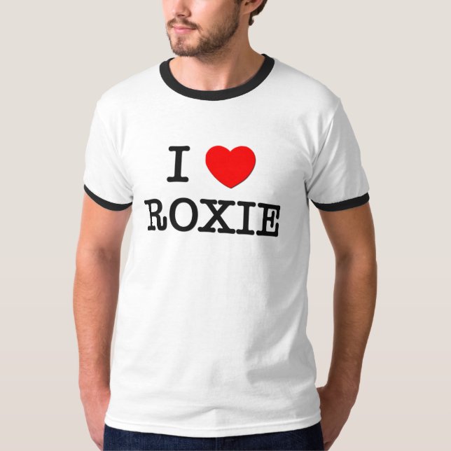 I Love Roxie T-Shirt (Front)
