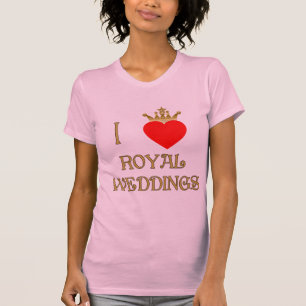 I Love Royal Weddings T-shirts, Mugs, Gifts T-Shirt