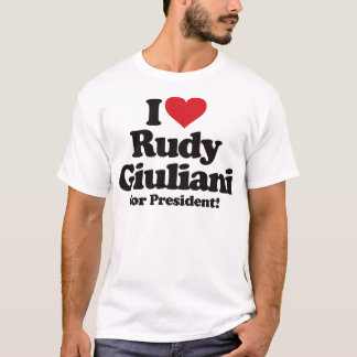 I Love Rudy Giuliani for President T-Shirt