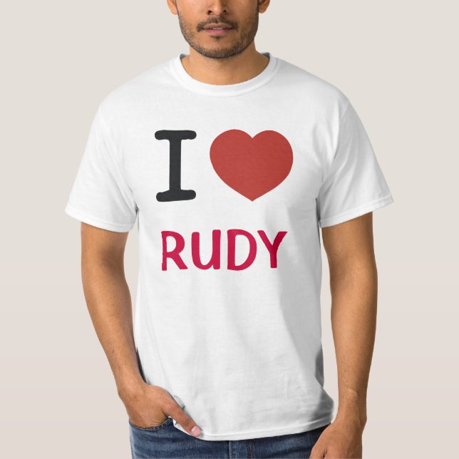 I Love Rudy T-Shirt (Front)