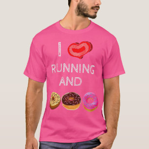 I love running and doughnuts T-Shirt