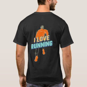 I Love Running   Running Lover T-Shirt