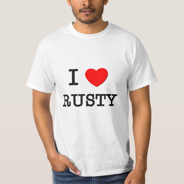 I Love Rusty T-Shirt (Front)