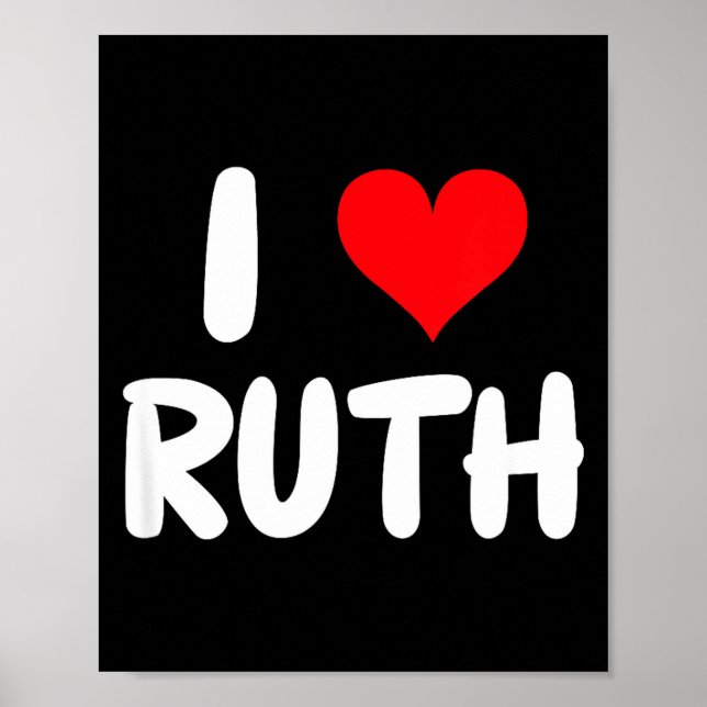 I Love Ruth - Heart - Name  Poster (Front)