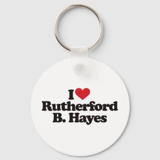 I Love Rutherford B Hayes Key Ring