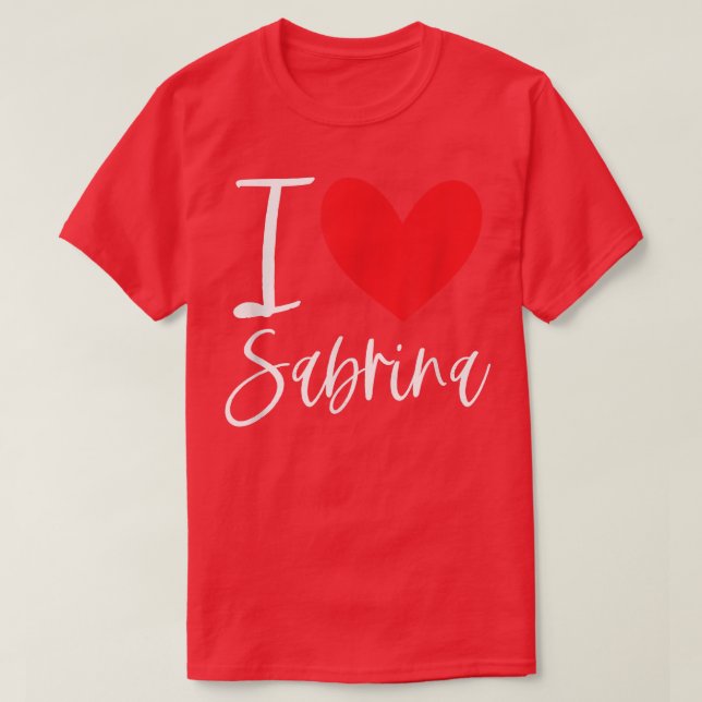 I Love Sabrina Name Personalized Girl Woman BFF Fr T-Shirt (Design Front)