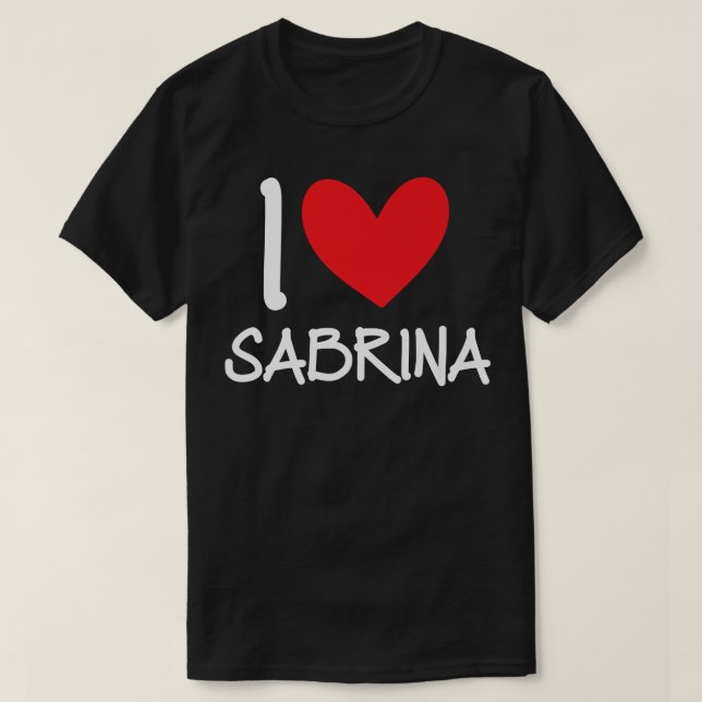 I Love Sabrina Name Personalized Girl Woman BFF Fr T-Shirt (Design Front)