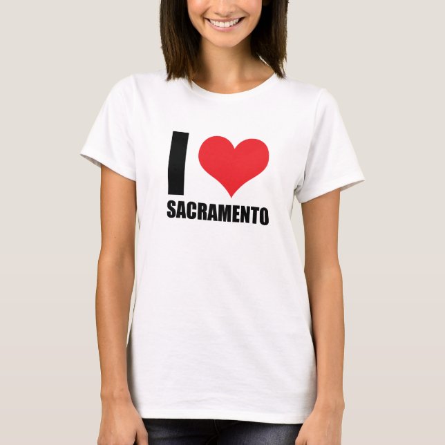 I love Sacramento T-Shirt (Front)