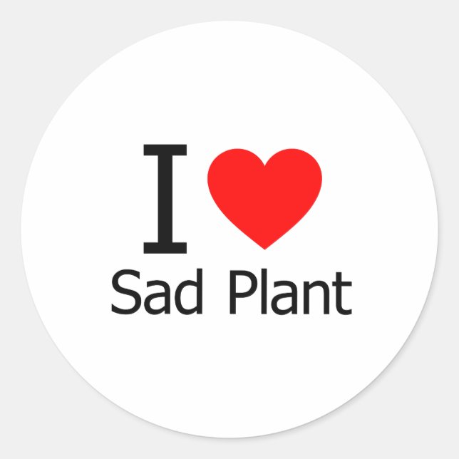 I Love Sad Plant Classic Round Sticker (Front)