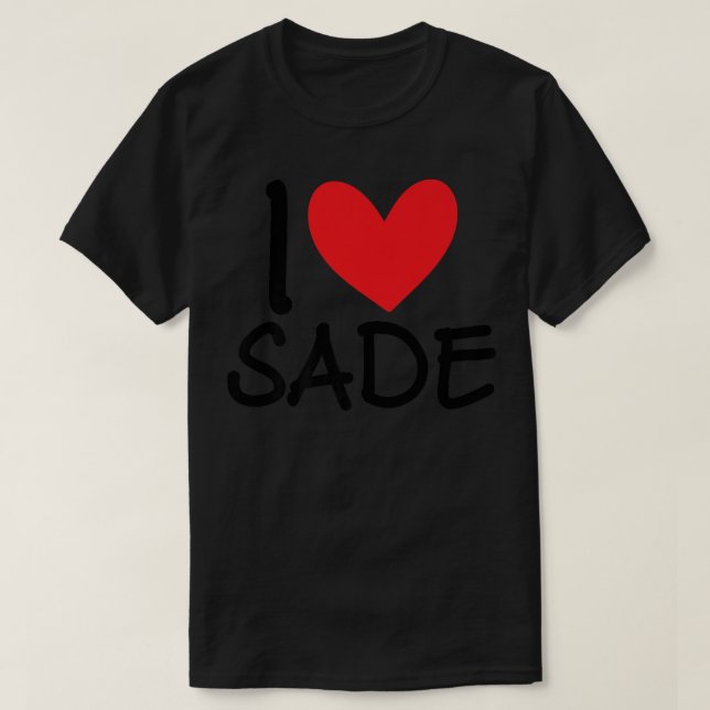 I Love Sade Name Heart Personalized Men Guy BFF Fr T-Shirt (Design Front)