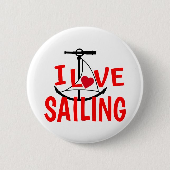 I Love Sailing 6 Cm Round Badge (Front)