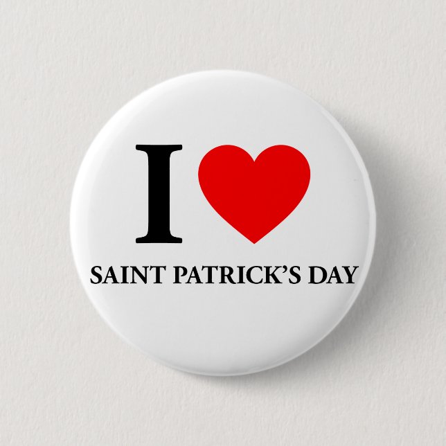 I Love Saint Patrick's Day 6 Cm Round Badge (Front)