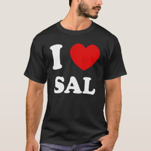 I Love Sal I Heart Sal Funny Sal T-Shirt