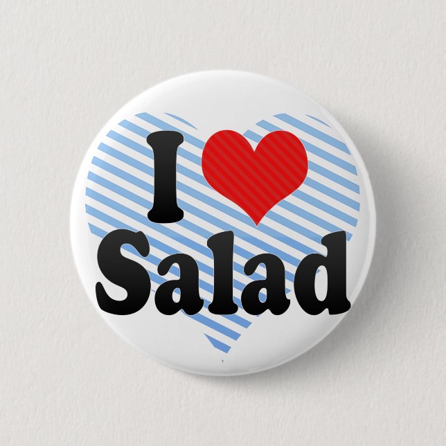 I Love Salad 6 Cm Round Badge (Front)
