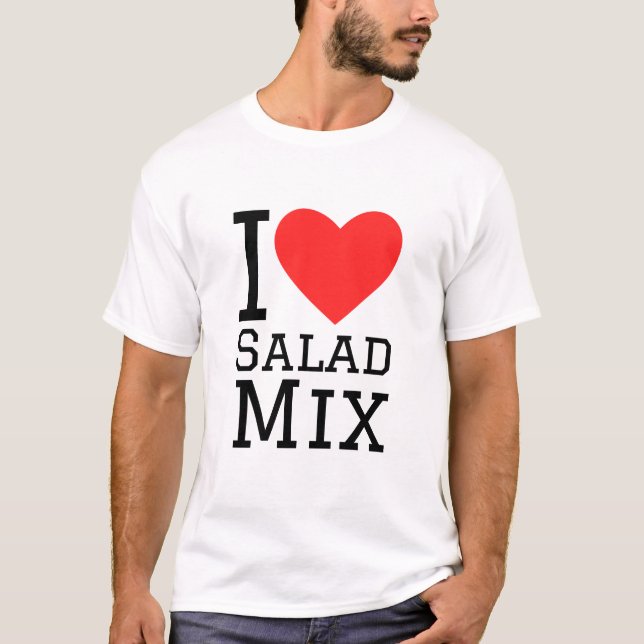 I love salad mix T-Shirt (Front)