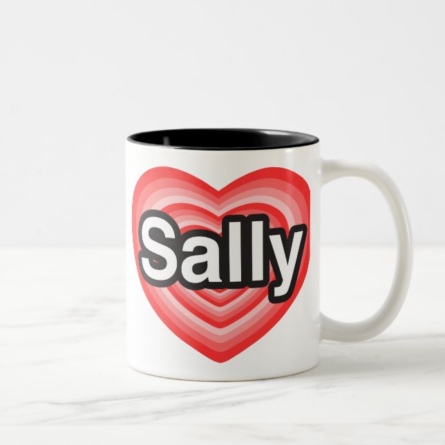 I love Sally. I love you Sally. Heart Two-Tone Coffee Mug (Right)