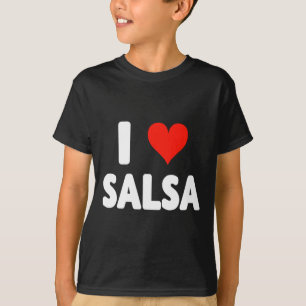 I Love Salsa Heart Dance Dancer Dancing Studio Mex T-Shirt