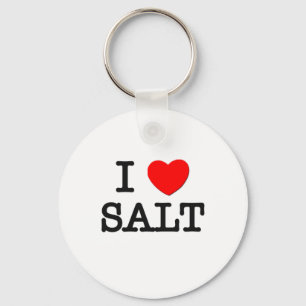 I Love SALT ( food ) Key Ring