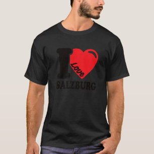 I Love Salzburg City In Austria I Love Salzburg   T-Shirt
