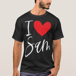 I Love Sam Name Personalised Girl Woman BFF Samant T-Shirt