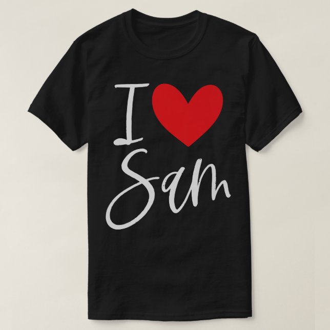 I Love Sam Name Personalized Girl Woman BFF Samant T-Shirt (Design Front)