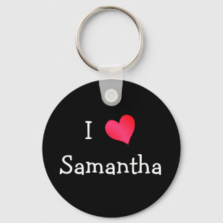I Love Samantha Key Ring