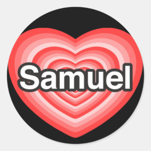 I love Samuel. I love you Samuel. Heart Classic Round Sticker