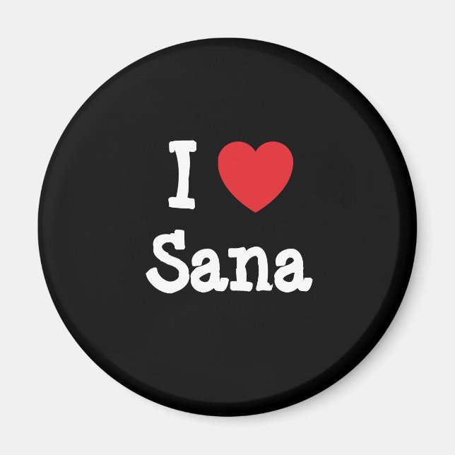 I love Sana heart T-Shirt Magnet (Front)